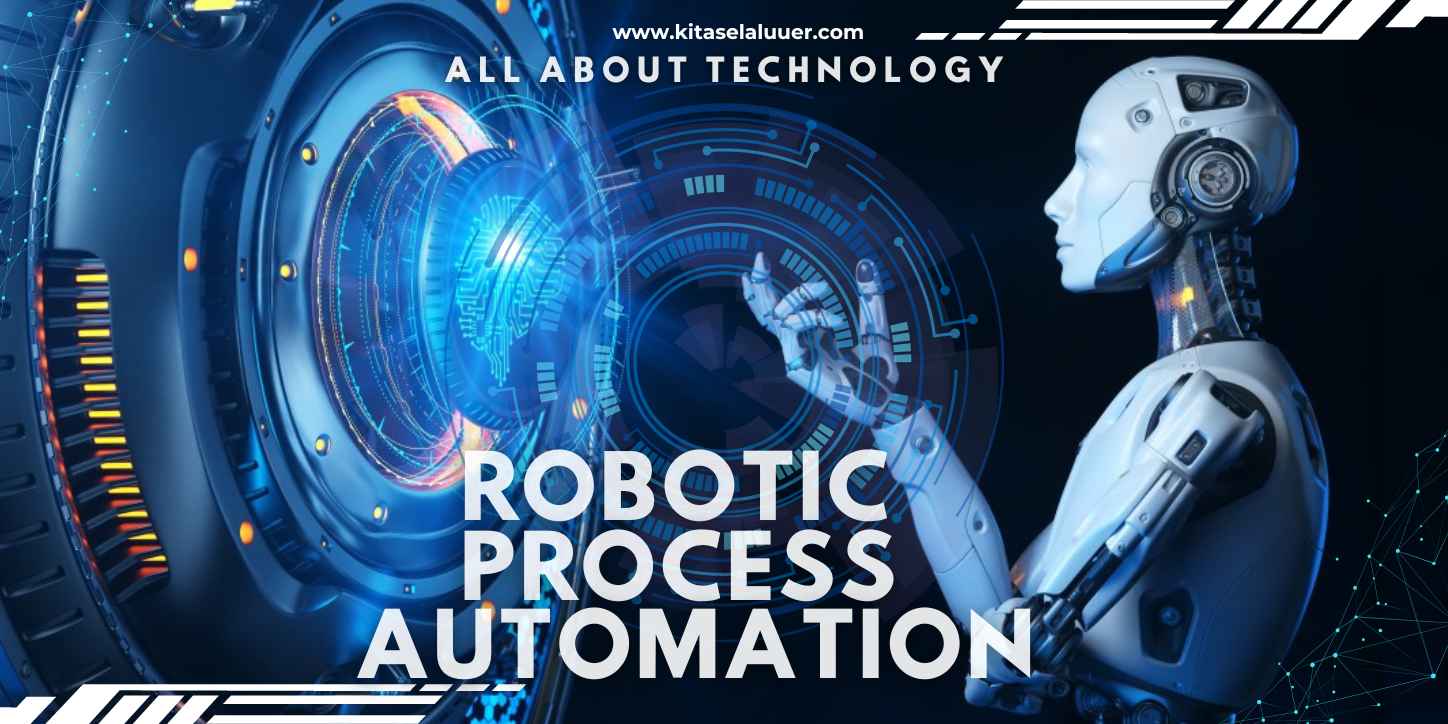 Robotic Process Automation: The System Future of Work - KITASELALUUER