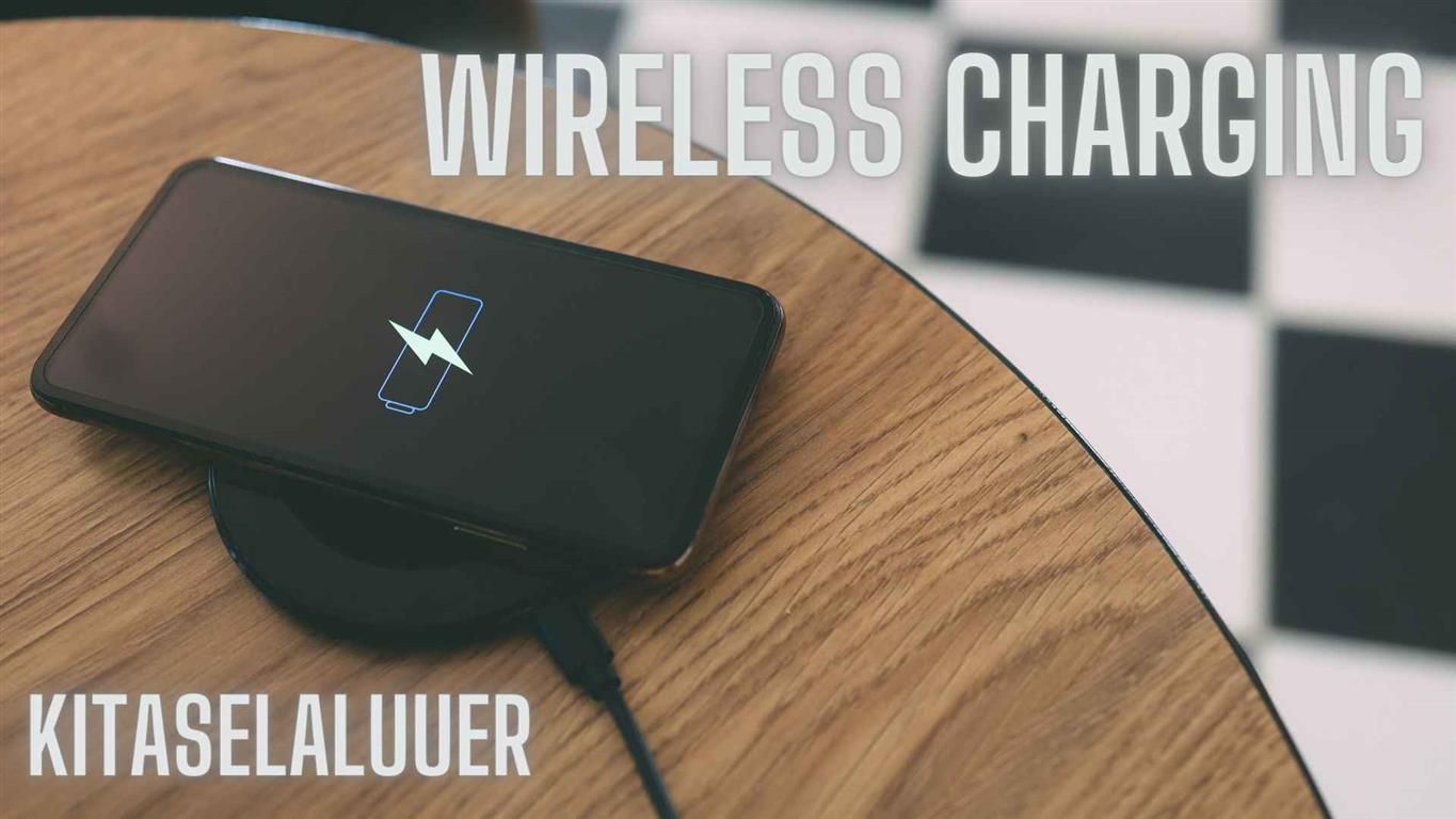 Wireless Charging The Future of Power Transfer KITASELALUUER